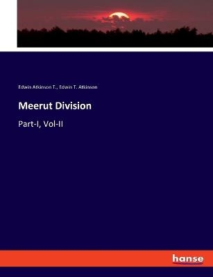 Meerut Division - Edwin Atkinson T., Edwin T. Atkinson