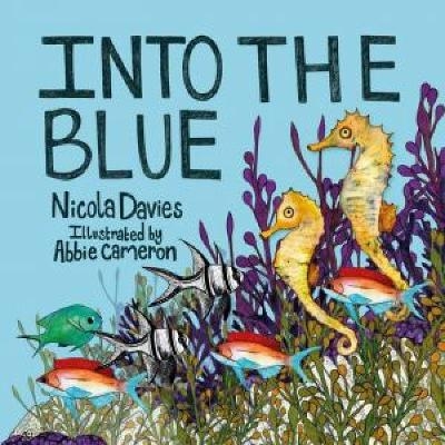 Into the Blue - Nicola Davies