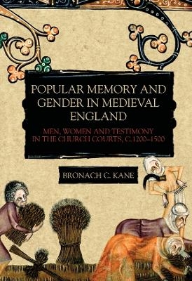 Popular Memory and Gender in Medieval England - Bronach Kane