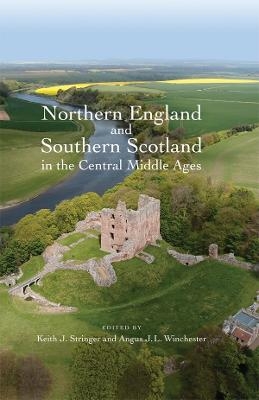 Northern England and Southern Scotland in the Central Middle Ages - 