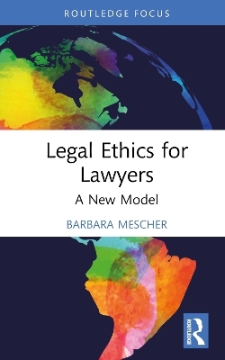 Legal Ethics for Lawyers - Barbara Mescher