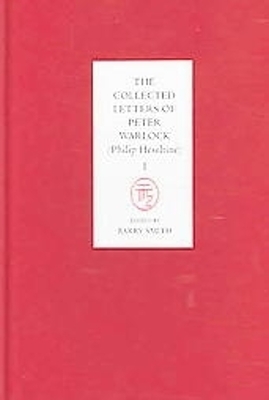 The Collected Letters of Peter Warlock (Philip Heseltine) [4 volume set] - 