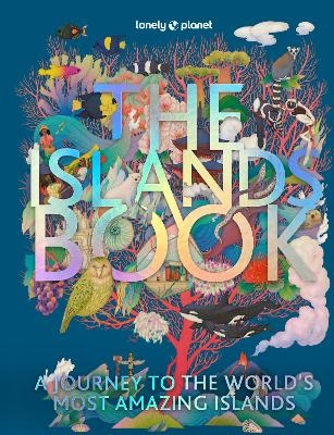 Lonely Planet The Islands Book -  Lonely Planet