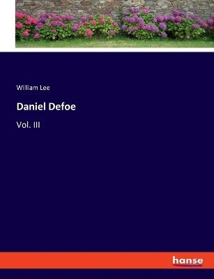 Daniel Defoe - William Lee