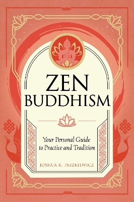 Zen Buddhism - Joshua R. Paszkiewicz