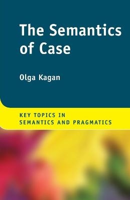 The Semantics of Case - Olga Kagan