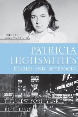 Patricia Highsmith's Diaries and Notebooks - Patricia Highsmith