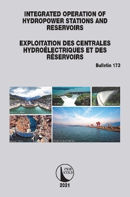 Integrated Operation of Hydropower Stations and Reservoirs/Exploitation des centrales hydroélectriques et des Réservoirs - 