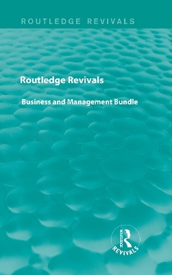 Routledge Revivals Business and Management Bundle -  Various