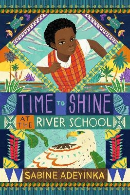 Time to Shine at the River School - Sabine Adeyinka