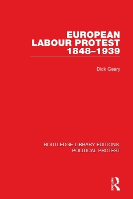European Labour Protest 1848–1939 - Dick Geary