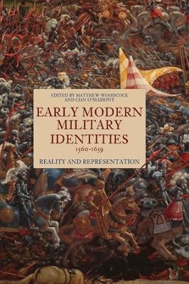 Early Modern Military Identities, 1560-1639 - 