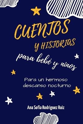 Cuentos y Historias para bebé y niños - Ana Sofia Rodriguez