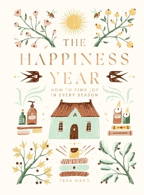 The Happiness Year - Tara Ward