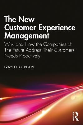 The New Customer Experience Management - Ivaylo Yorgov