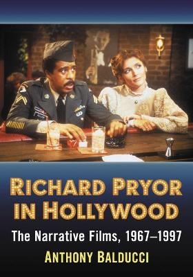 Richard Pryor in Hollywood - Anthony Balducci