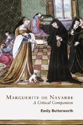 Marguerite de Navarre: A Critical Companion - Emily Butterworth