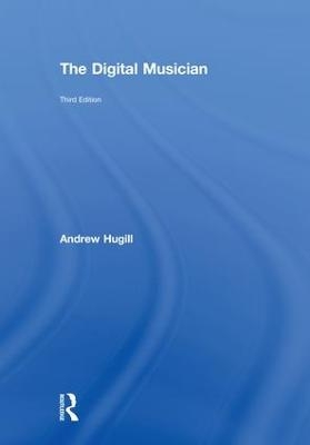 The Digital Musician - Andrew Hugill