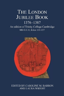 The London Jubilee Book, 1376-1387 - Caroline M. Barron