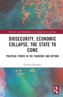 Biosecurity, Economic Collapse, the State to Come - Christos Boukalas