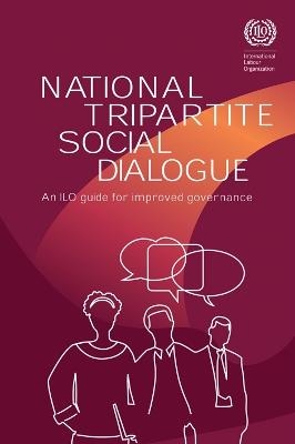 National tripartite social dialogue -  International Labour Office