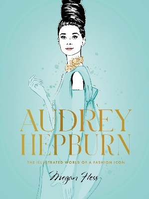 Audrey Hepburn - Megan Hess