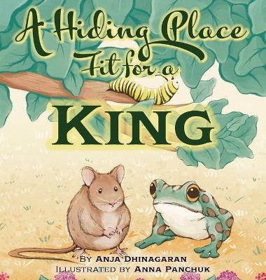 A Hiding Place Fit for a King - Anja Dhinagaran