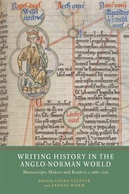 Writing History in the Anglo-Norman World - 