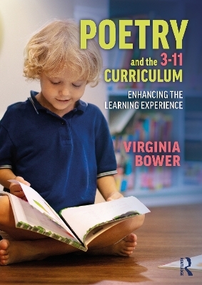 Poetry and the 3-11 Curriculum - Virginia Bower