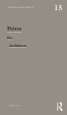Peirce for Architects - Richard Coyne