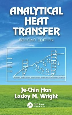 Analytical Heat Transfer - Je-Chin Han, Lesley Wright