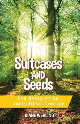Suitcases and Seeds - Diane Werling