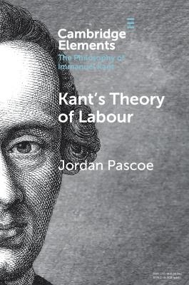 Kant's Theory of Labour - Jordan Pascoe