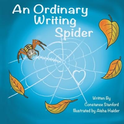 An Ordinary Writing Spider - Constance Stanford