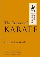 The Essence of Karate - Funakoshi, Gichin; Funakoshi, Gisho