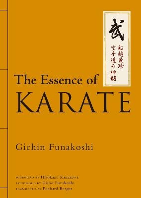 The Essence of Karate - Gichin Funakoshi, Gisho Funakoshi