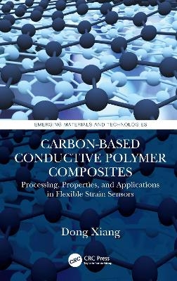 Carbon-Based Conductive Polymer Composites - Dong Xiang