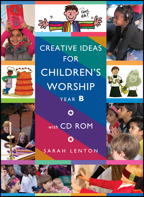 Creative Ideas for Children's Worship - Year B - Sarah Lenton