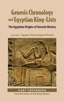 Genesis Chronology and Egyptian King-Lists - Gary Greenberg