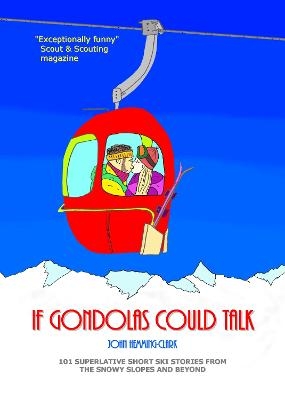 If Gondolas Could Talk - John Hemming-Clark
