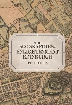The Geographies of Enlightenment Edinburgh - Dr Phil Dodds