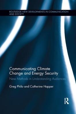 Communicating Climate Change and Energy Security - Greg Philo, Catherine Happer
