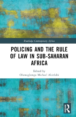 Policing and the Rule of Law in Sub-Saharan Africa - 