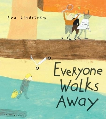 Everyone Walks Away - Eva Lindstrom