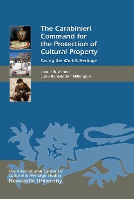 The Carabinieri Command for the Protection of Cultural Property - Laurie W. Rush, Luisa Benedettini Millington