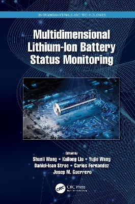 Multidimensional Lithium-Ion Battery Status Monitoring - Shunli Wang, Kailong Liu, Yujie Wang, Daniel-Ioan Stroe, Carlos Fernandez
