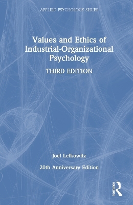 Values and Ethics of Industrial-Organizational Psychology - Joel Lefkowitz