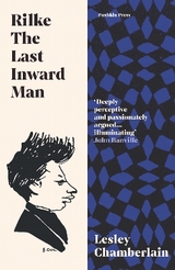 Rilke: The Last Inward Man - Chamberlain, Lesley