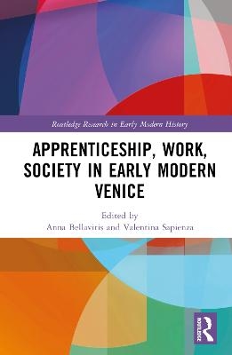 Apprenticeship, Work, Society in Early Modern Venice - 