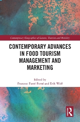 Contemporary Advances in Food Tourism Management and Marketing - 